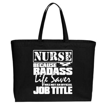 Official Job Title Nurse Bad Ass Life Saver Cotton Canvas Jumbo Tote