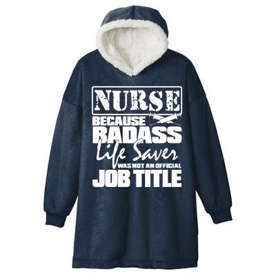 Official Job Title Nurse Bad Ass Life Saver Hooded Wearable Blanket