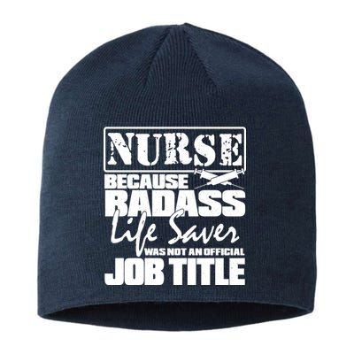 Official Job Title Nurse Bad Ass Life Saver Sustainable Beanie