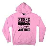 Official Job Title Nurse Bad Ass Life Saver Hoodie