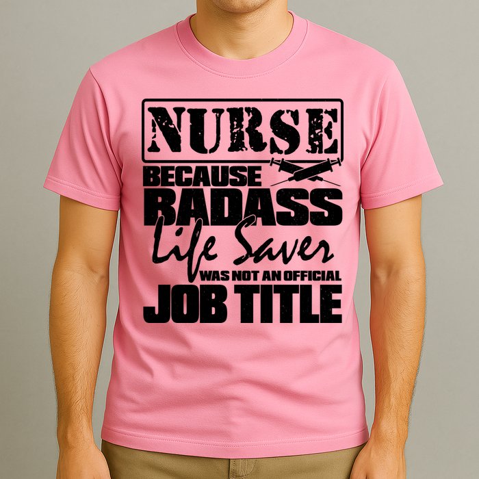 Official Job Title Nurse Bad Ass Life Saver T-Shirt