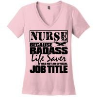 Official Job Title Nurse Bad Ass Life Saver Women's V-Neck T-Shirt
