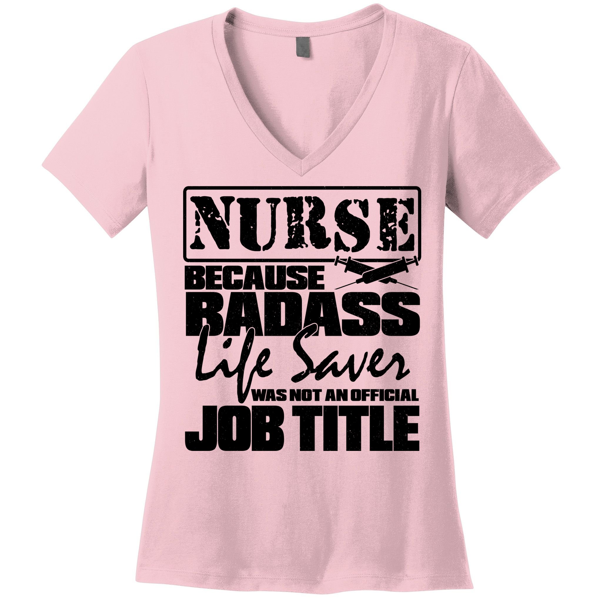 Official Job Title Nurse Bad Ass Life Saver Women's V-Neck T-Shirt