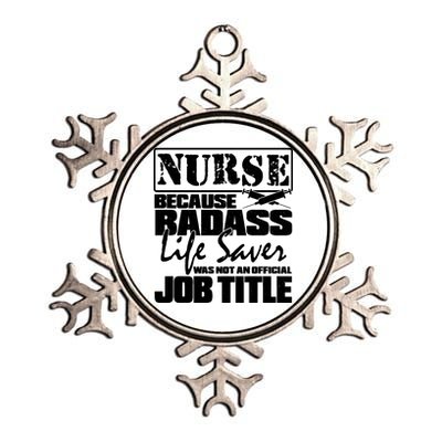 Official Job Title Nurse Bad Ass Life Saver Metallic Star Ornament