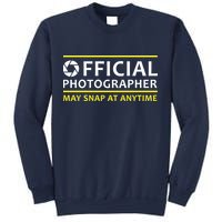 Official Photographer May Snap At Anytime Sweatshirt