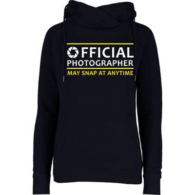 Official Photographer May Snap At Anytime Womens Funnel Neck Pullover Hood