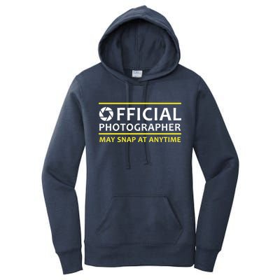 Official Photographer May Snap At Anytime Women's Pullover Hoodie