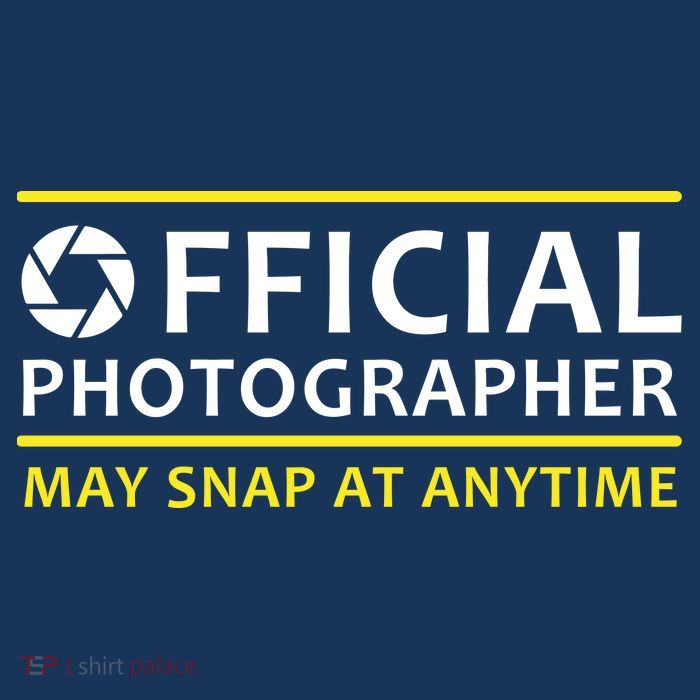Official Photographer May Snap At Anytime Poster