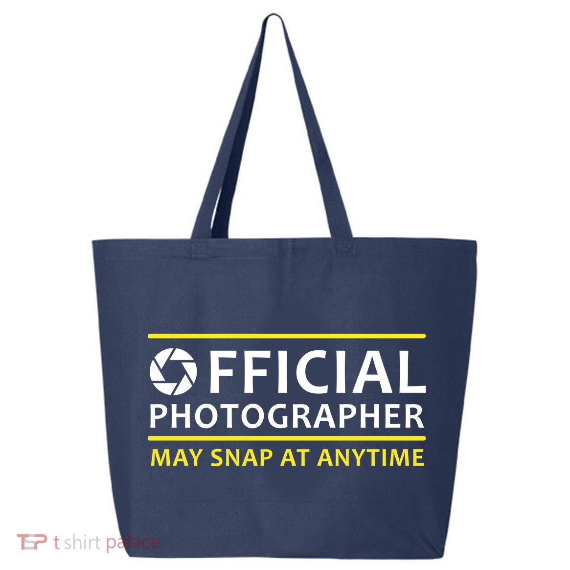 Official Photographer May Snap At Anytime 25L Jumbo Tote