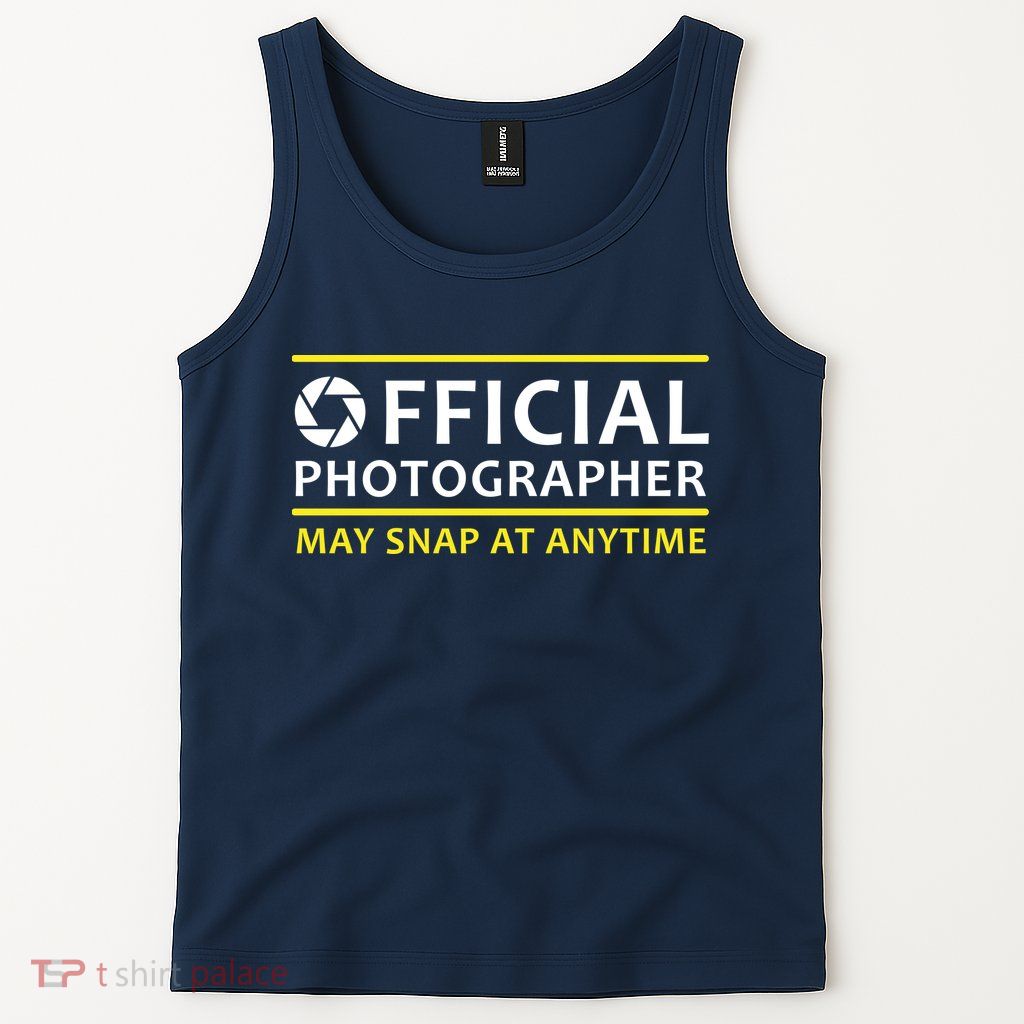 Official Photographer May Snap At Anytime Tank Top