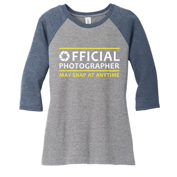 Official Photographer May Snap At Anytime Women's Tri-Blend 3/4-Sleeve Raglan Shirt