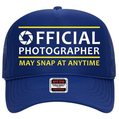 Official Photographer May Snap At Anytime High Crown Mesh Back Trucker Hat