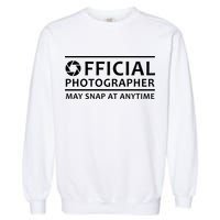 Official Photographer May Snap At Anytime Garment-Dyed Sweatshirt