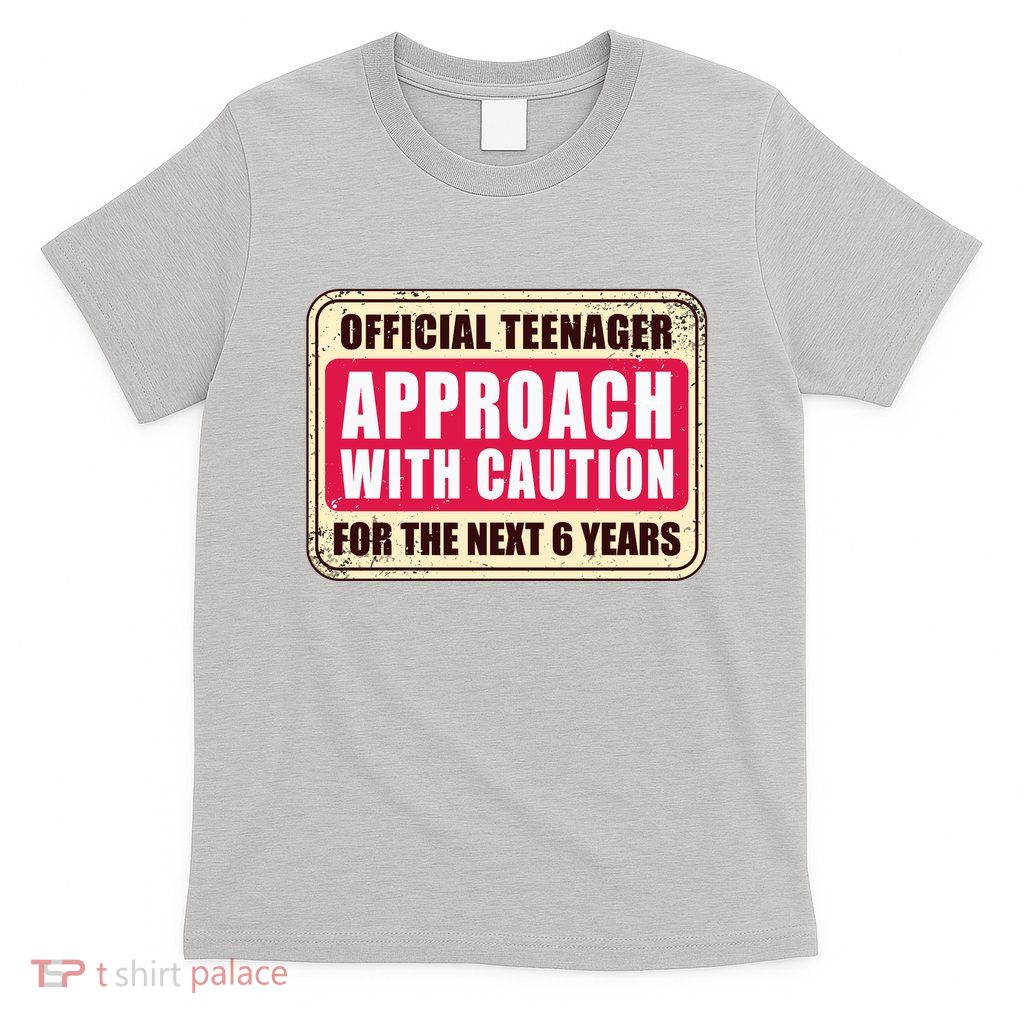 Official Teenager Approach With Caution T-Shirt