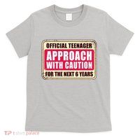 Official Teenager Approach With Caution T-Shirt