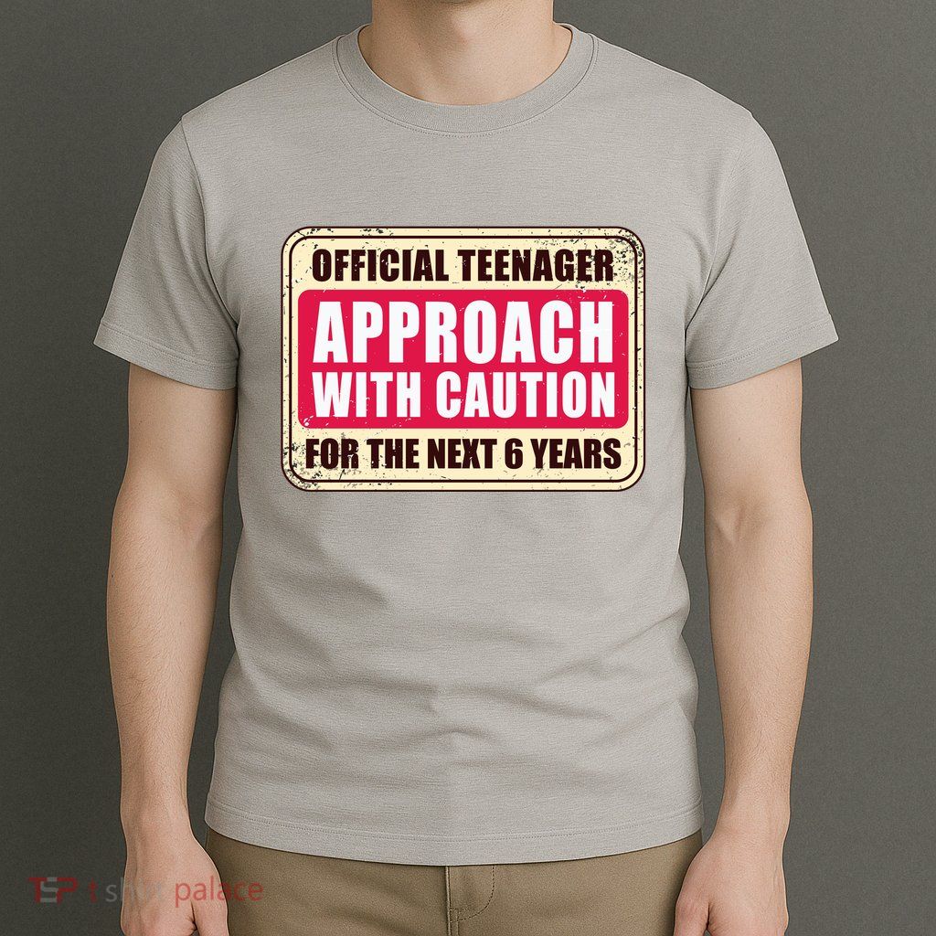 Official Teenager Approach With Caution T-Shirt