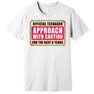 Official Teenager Approach With Caution Premium T-Shirt