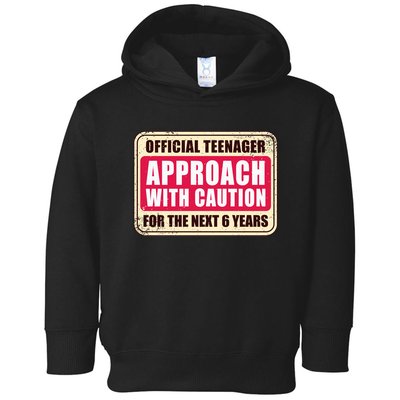 Official Teenager Approach With Caution Toddler Hoodie