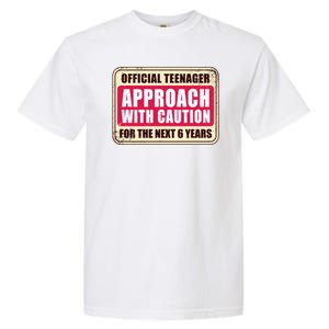 Official Teenager Approach With Caution Garment-Dyed Heavyweight T-Shirt