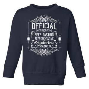 Official Wisconsin Oktoberfest Beer Tasting Representative Toddler Sweatshirt