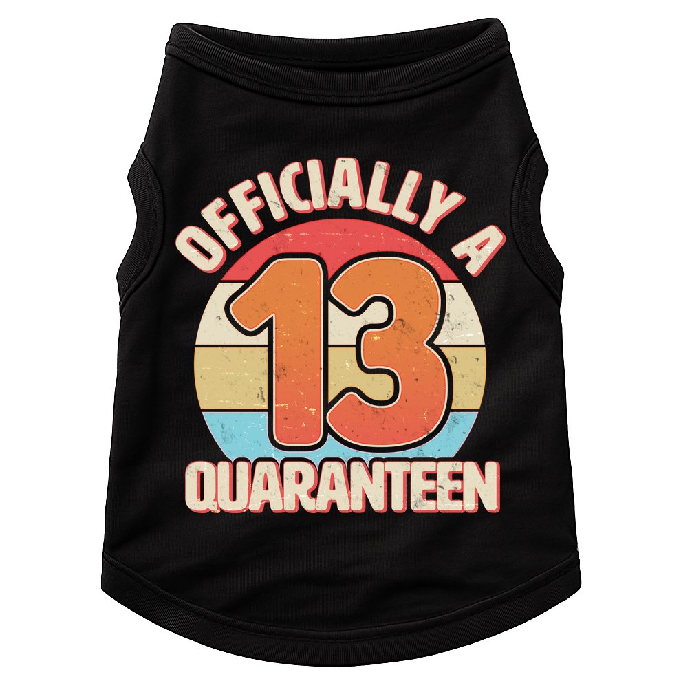 Officially A Quaranteen 13th Birthday Doggie Tank