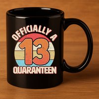 Officially A Quaranteen 13th Birthday 11oz C Handle Ceramic Mug