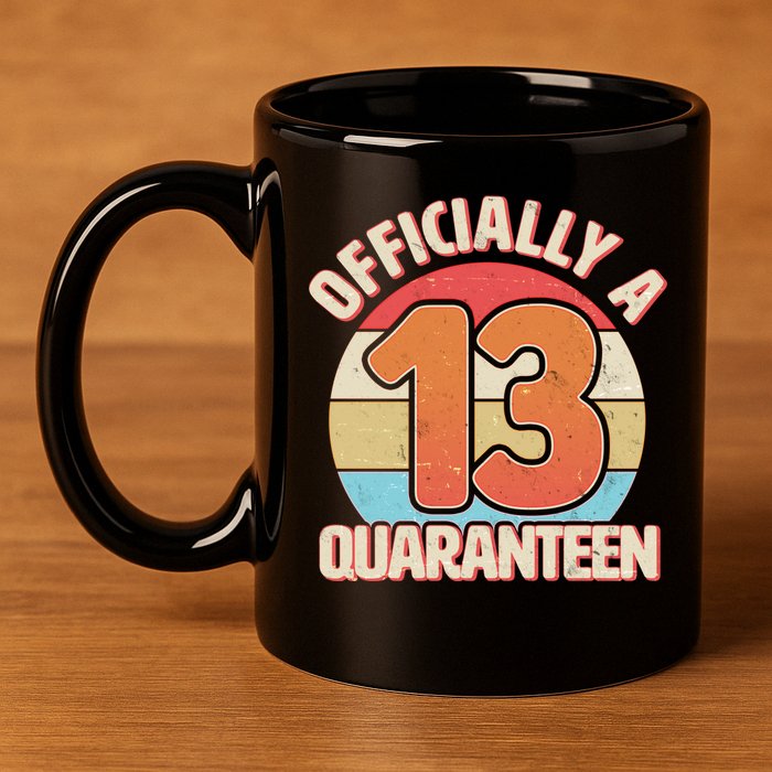 Officially A Quaranteen 13th Birthday 11oz C Handle Ceramic Mug