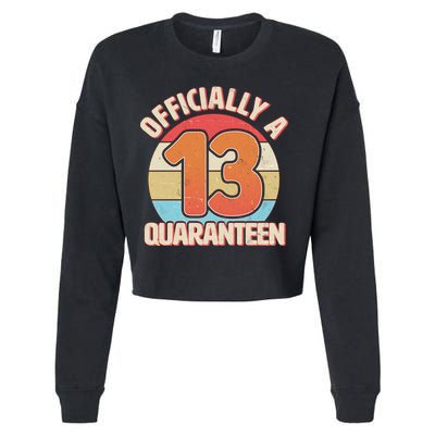 Officially A Quaranteen 13th Birthday Cropped Pullover Crew