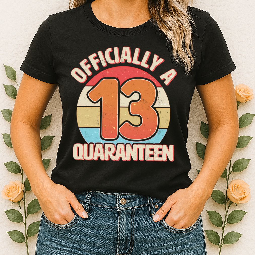 Officially A Quaranteen 13th Birthday Womens T-Shirt