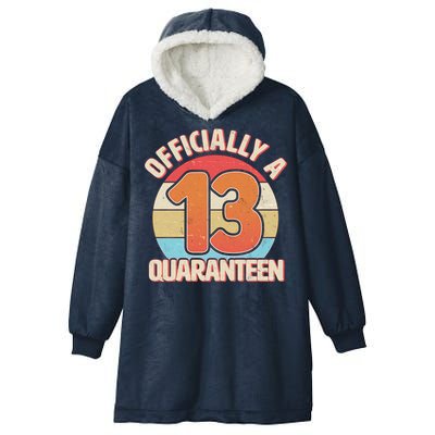 Officially A Quaranteen 13th Birthday Hooded Wearable Blanket