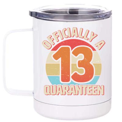 Officially A Quaranteen 13th Birthday 12 oz Stainless Steel Tumbler Cup