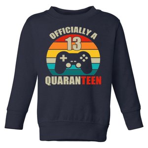 Officially Quaranteen 13th Birthday Toddler Sweatshirt