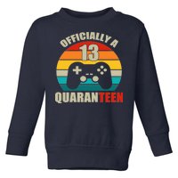 Officially Quaranteen 13th Birthday Toddler Sweatshirt