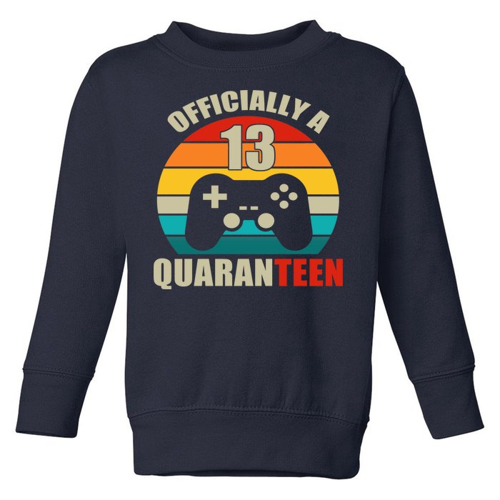 Officially Quaranteen 13th Birthday Toddler Sweatshirt