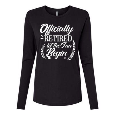 Officially Retired Let The Fun Begin Womens Cotton Relaxed Long Sleeve T-Shirt