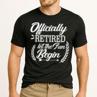 Officially Retired Let The Fun Begin Cooling Performance Crew T-Shirt