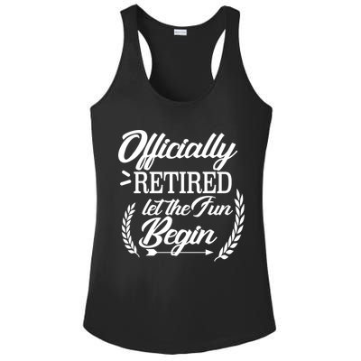 Officially Retired Let The Fun Begin Ladies PosiCharge Competitor Racerback Tank
