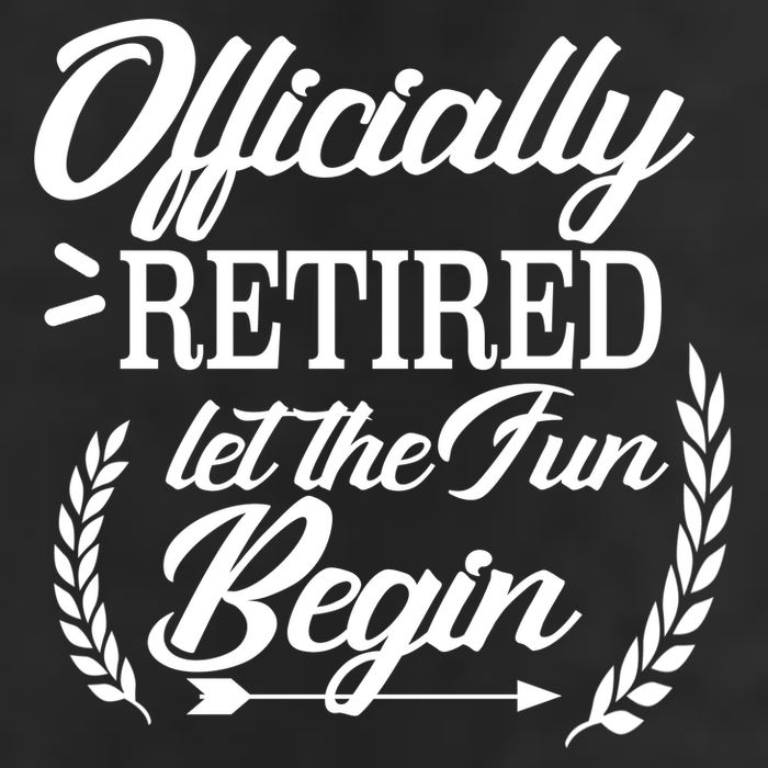 Officially Retired Let The Fun Begin Golf Towel