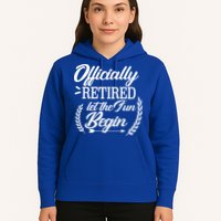 Officially Retired Let The Fun Begin Hoodie