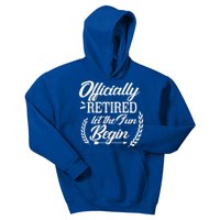 Officially Retired Let The Fun Begin Kids Hoodie