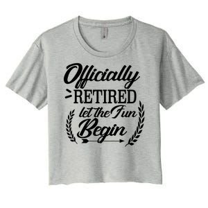 Officially Retired Let The Fun Begin Women's Crop Top Tee