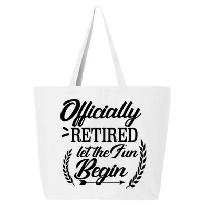 Officially Retired Let The Fun Begin 25L Jumbo Tote