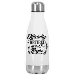 Officially Retired Let The Fun Begin Stainless Steel Insulated Water Bottle