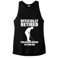 Officially Retired You Know Where To Find Me Ladies PosiCharge Tri-Blend Wicking Tank