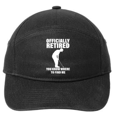 Officially Retired You Know Where To Find Me 7-Panel Snapback Hat