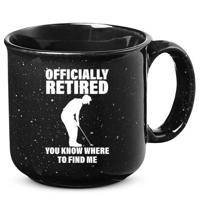 Officially Retired You Know Where To Find Me 15oz Campfire Ceramic Mug
