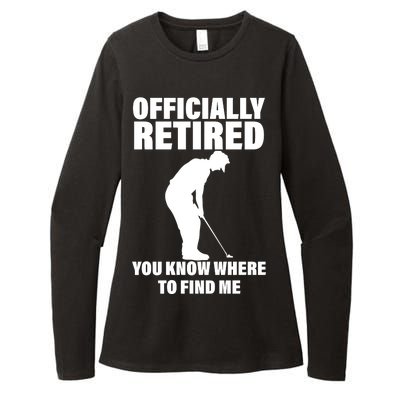 Officially Retired You Know Where To Find Me Womens CVC Long Sleeve Shirt