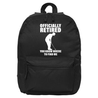 Officially Retired You Know Where To Find Me 16 in Basic Backpack