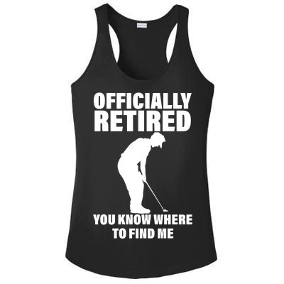 Officially Retired You Know Where To Find Me Ladies PosiCharge Competitor Racerback Tank