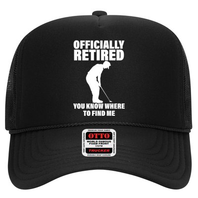 Officially Retired You Know Where To Find Me Trucker Hat